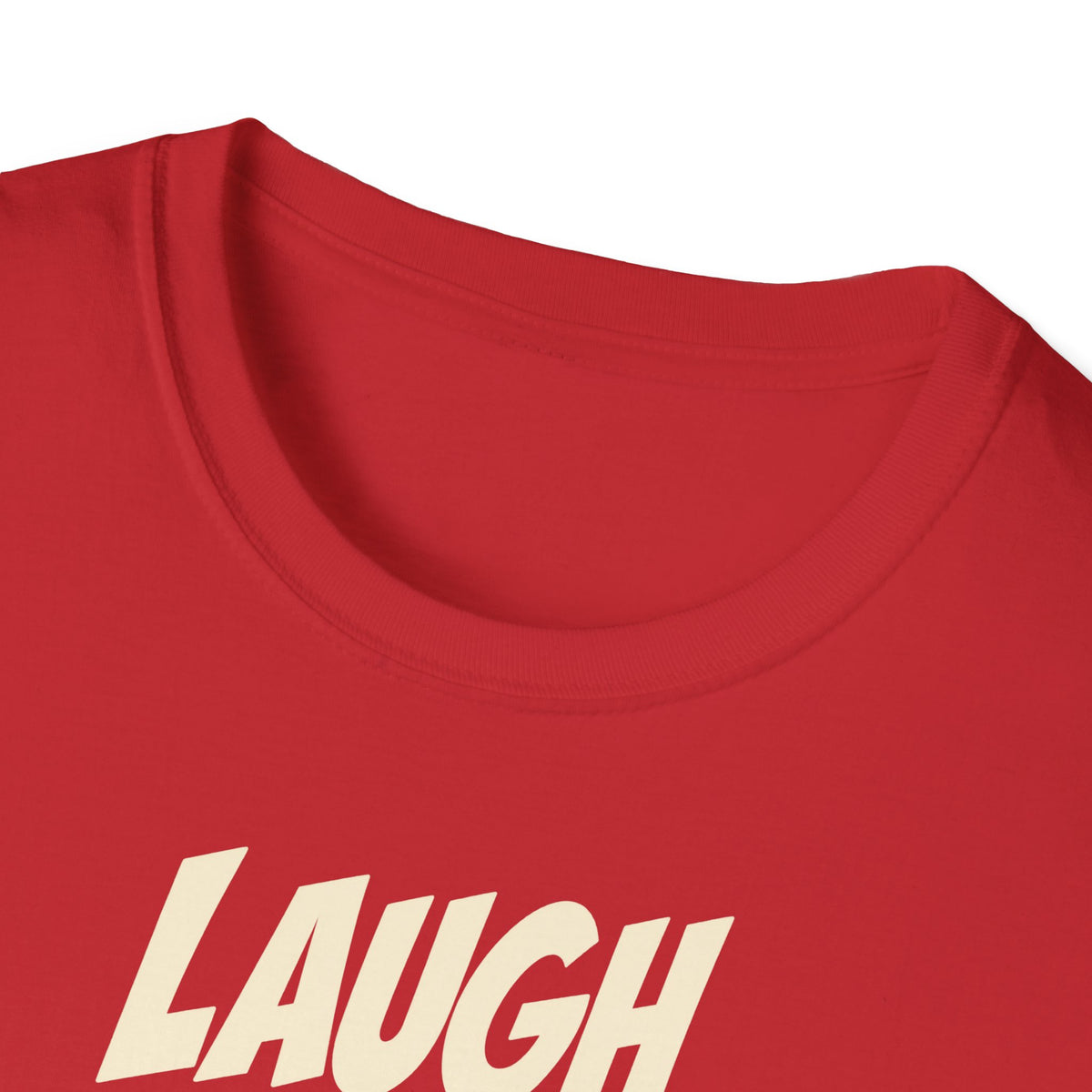 "Laugh Through It" funny couples graphic on a Gildan Softstyle unisex tee - Couples Therapy Apparel (view 15)