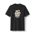"She's Always Right (Allegedly)" funny couples graphic on a black Next Level heavyweight oversized tee - Couples Therapy Apparel