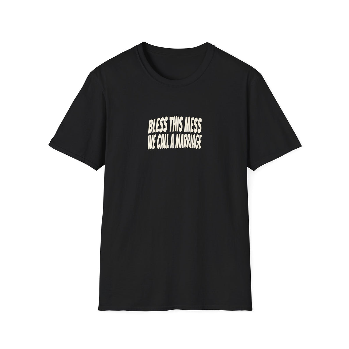 Bless This Mess We Call a Marriage Tee (Softstyle)