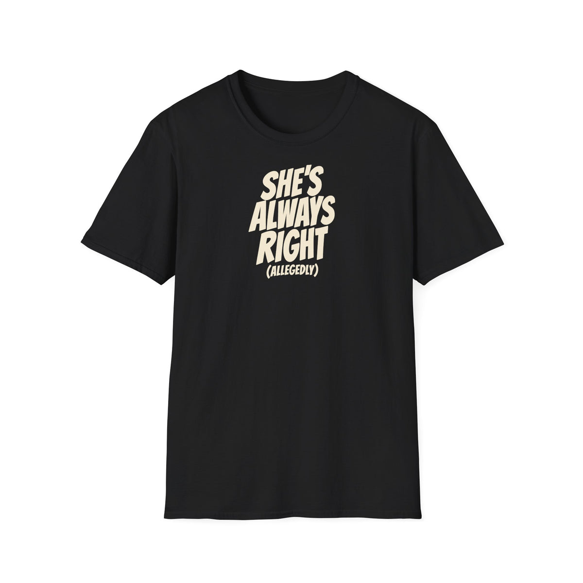 She's Always Right (Allegedly) Tee (Softstyle)