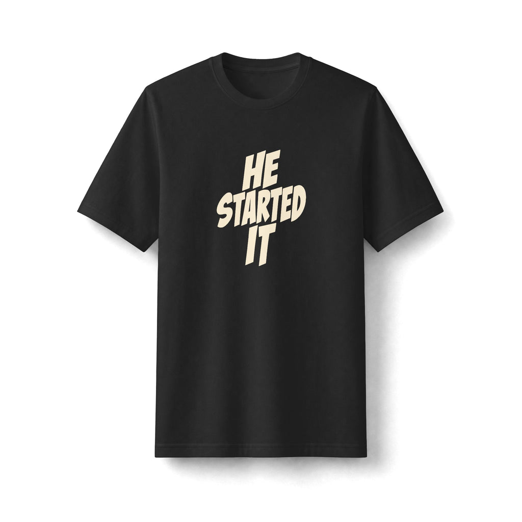 "He Started It" funny couples graphic on a black Next Level heavyweight oversized tee - Couples Therapy Apparel