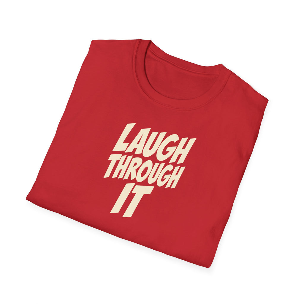 "Laugh Through It" funny couples graphic on a Gildan Softstyle unisex tee - Couples Therapy Apparel (view 16)