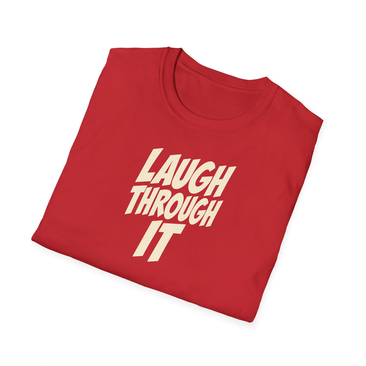 "Laugh Through It" funny couples graphic on a Gildan Softstyle unisex tee - Couples Therapy Apparel (view 16)