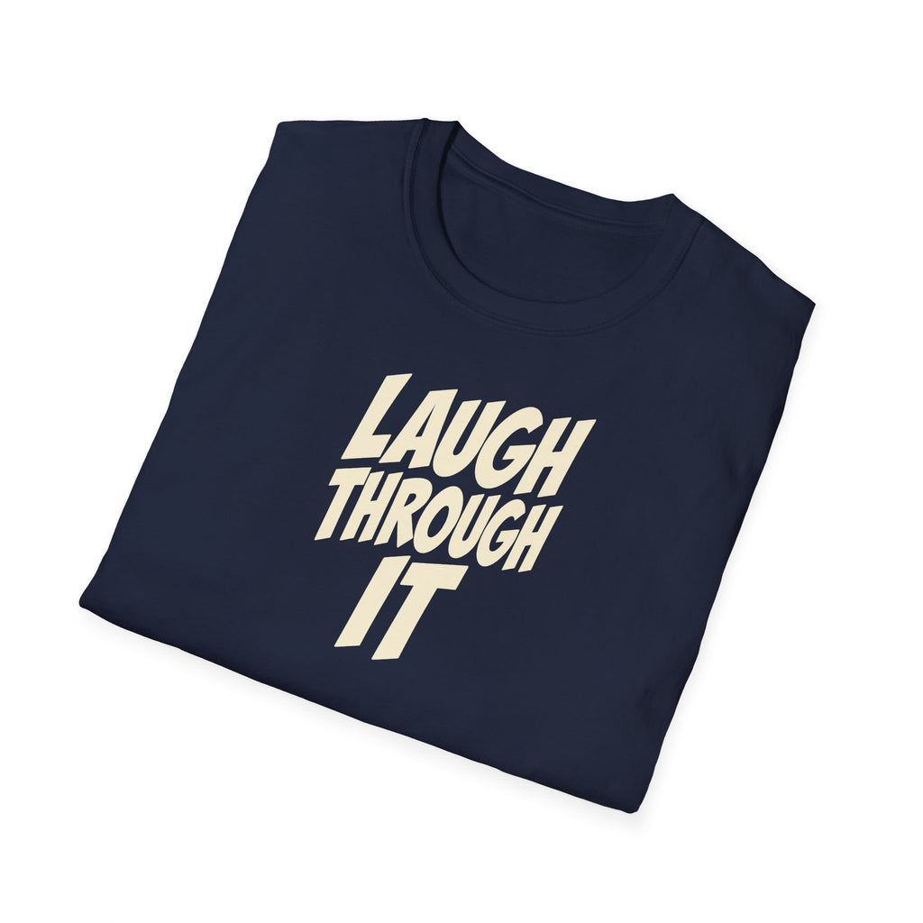 "Laugh Through It" funny couples graphic on a Gildan Softstyle unisex tee - Couples Therapy Apparel (view 13)