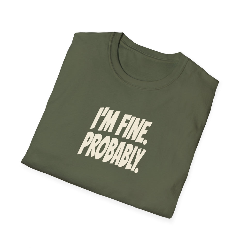 "I'm Fine. Probably." funny couples graphic on a Gildan Softstyle unisex tee - Couples Therapy Apparel (view 10)