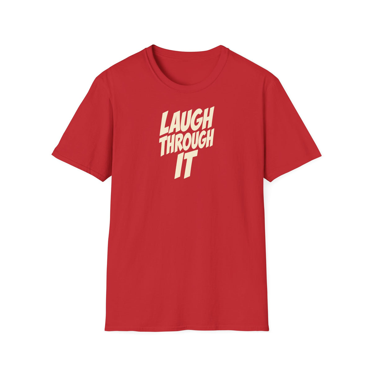 Laugh Through It Tee (Softstyle)