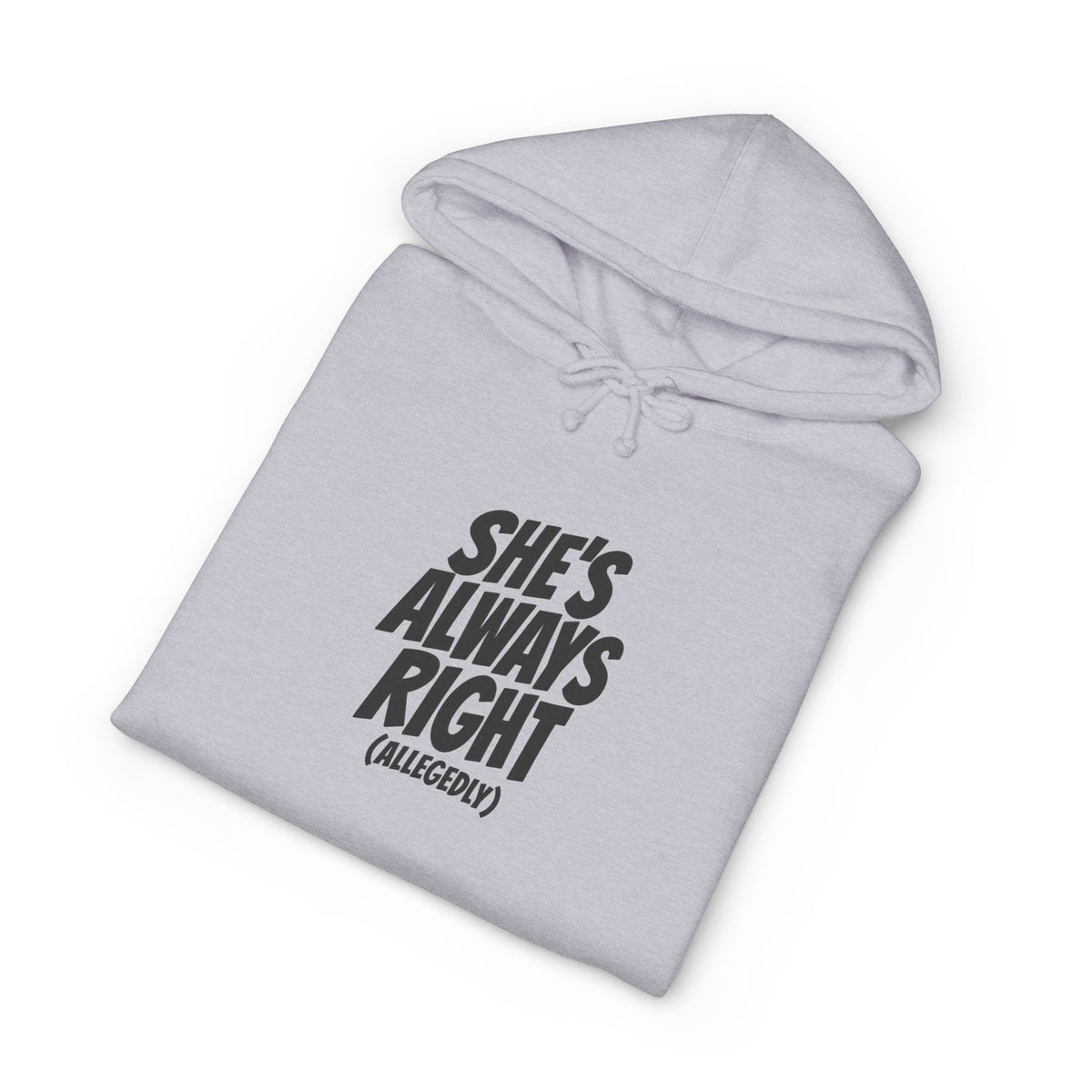 She's Always Right (Allegedly) Hoodie – Duck Camo (Heavyweight)
