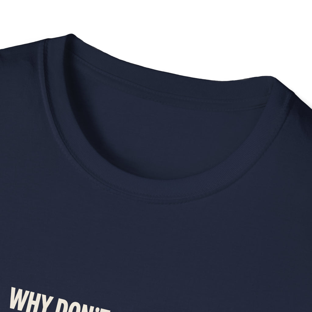 "Why Don't Skeletons Fight" funny couples graphic on a Gildan Softstyle unisex tee - Couples Therapy Apparel (view 12)