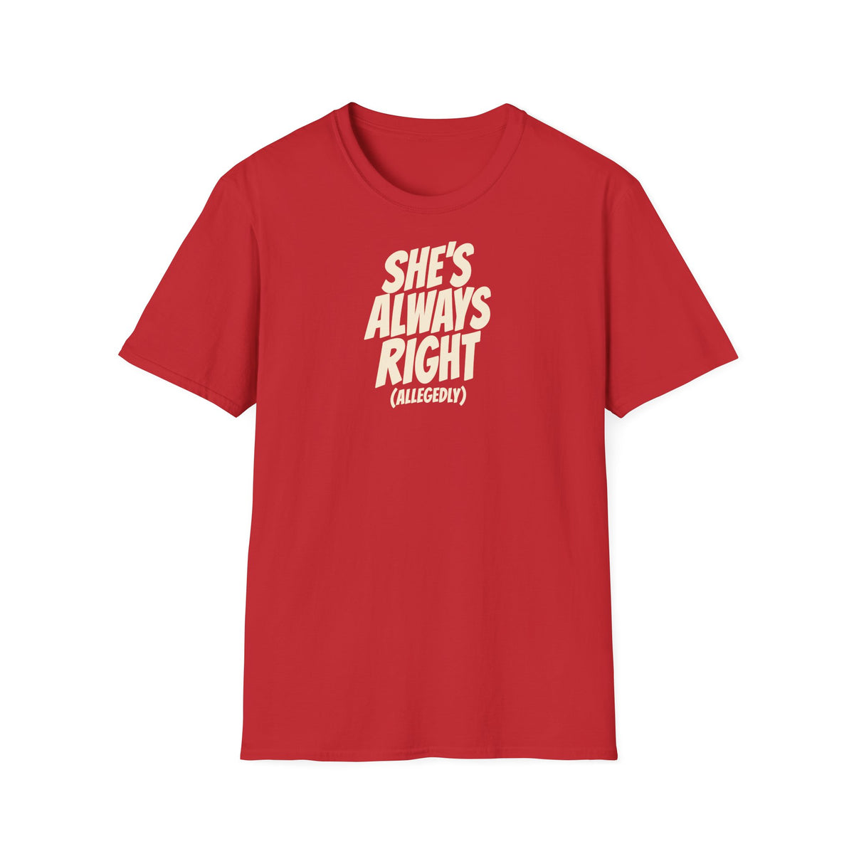 She's Always Right (Allegedly) Tee (Softstyle)