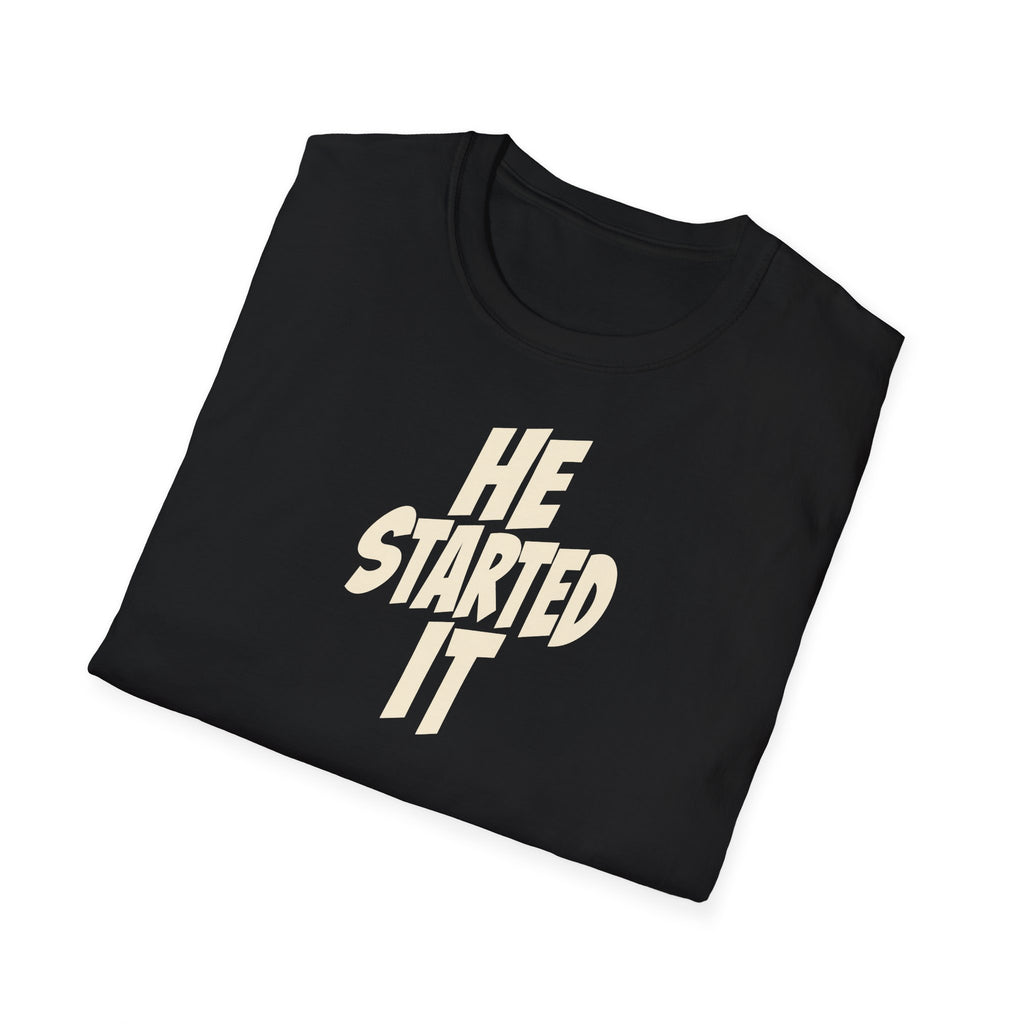 "He Started It" funny couples graphic on a Gildan Softstyle unisex tee - Couples Therapy Apparel (view 7)