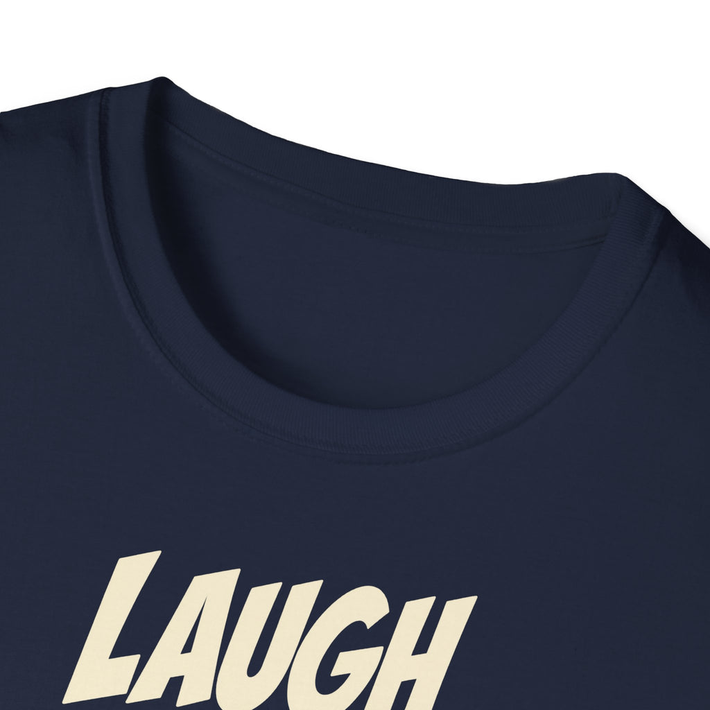"Laugh Through It" funny couples graphic on a Gildan Softstyle unisex tee - Couples Therapy Apparel (view 12)