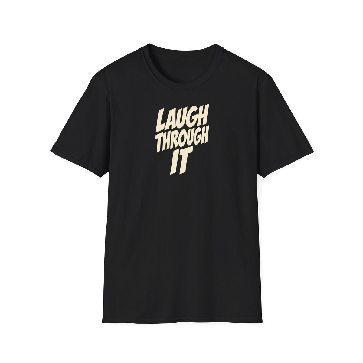 Laugh Through It Tee (Softstyle)