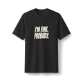 "I'm Fine. Probably." funny couples graphic on a black Next Level heavyweight oversized tee - Couples Therapy Apparel