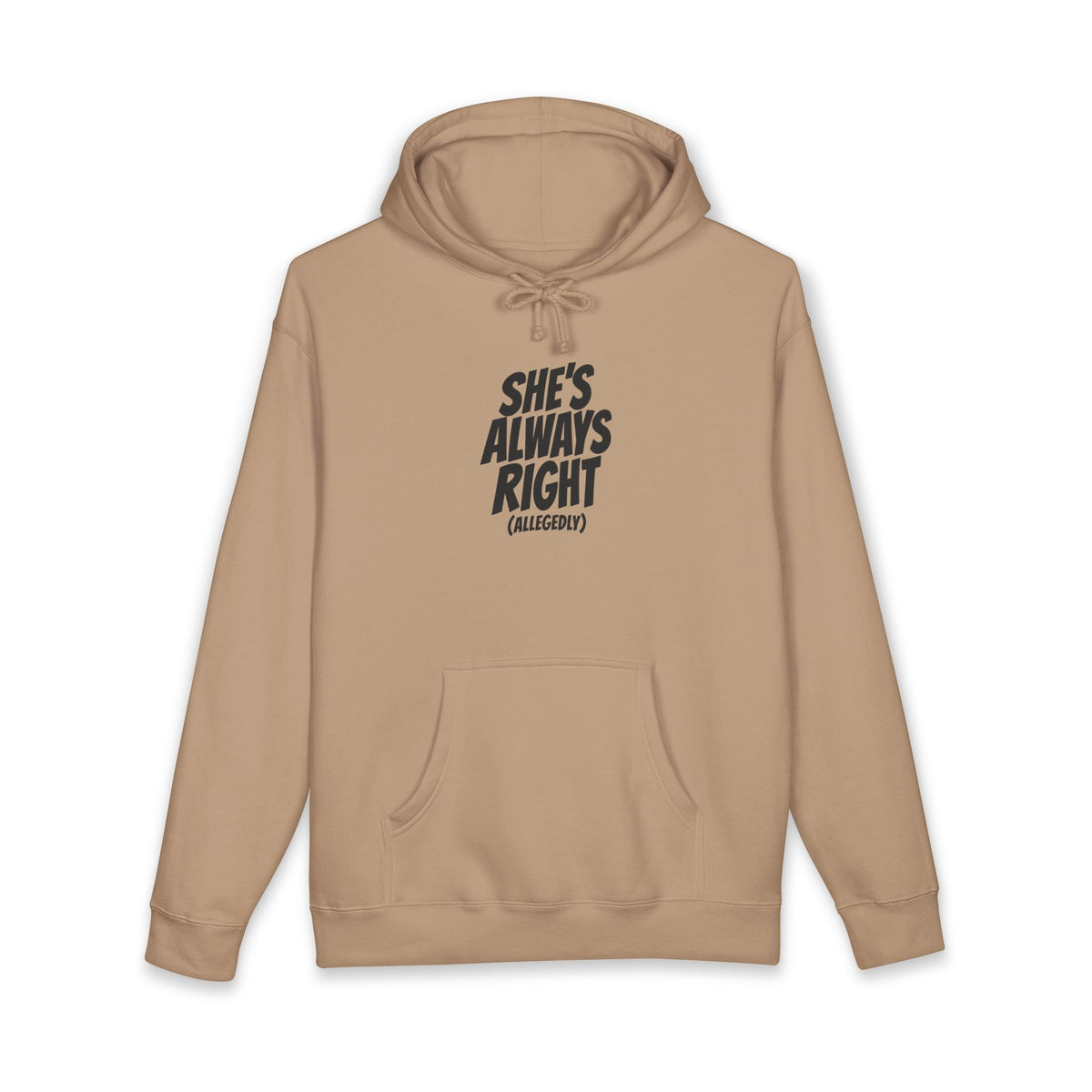 She's Always Right (Allegedly) Hoodie – Duck Camo (Heavyweight)