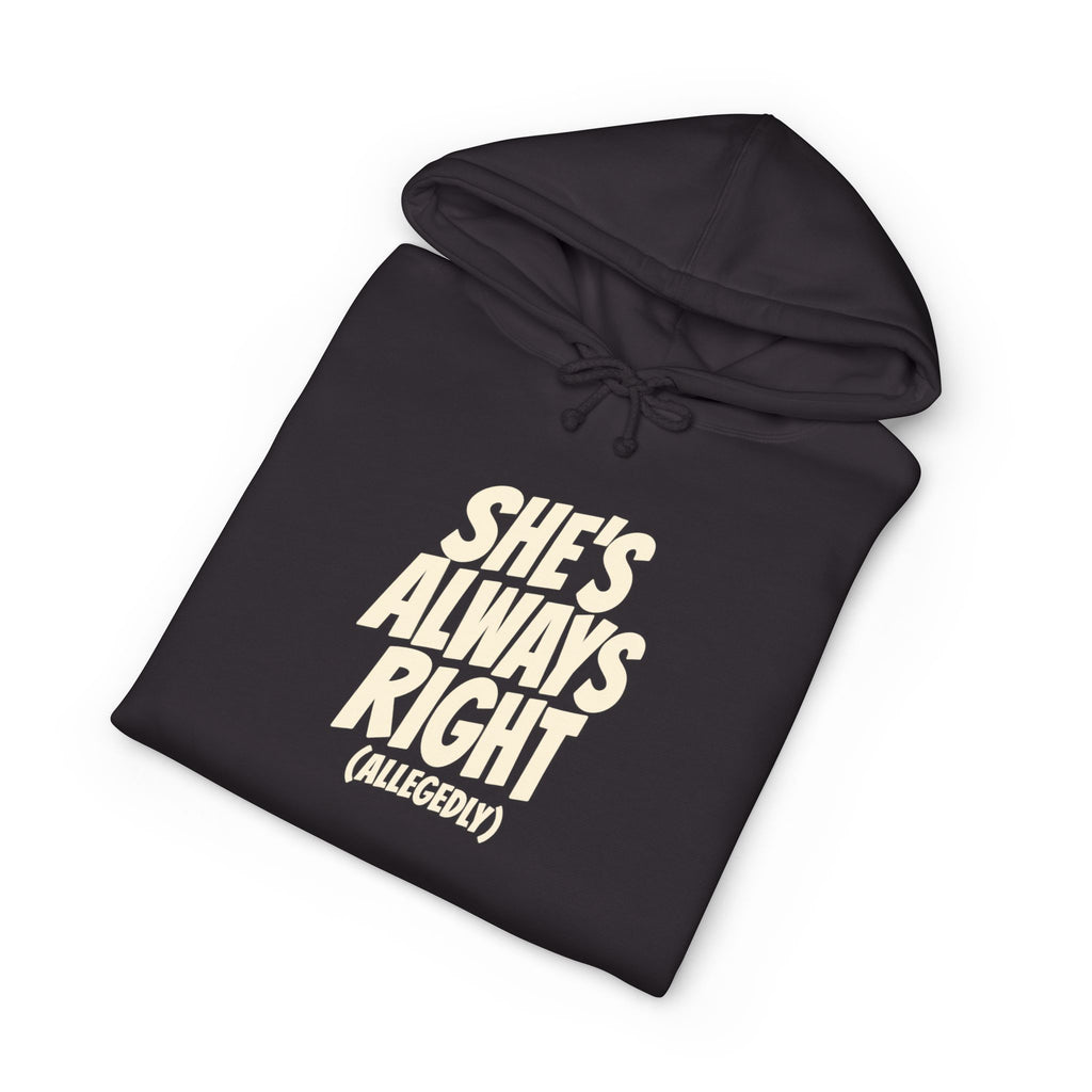 She's Always Right (Allegedly) Hoodie – Duck Camo (Heavyweight)