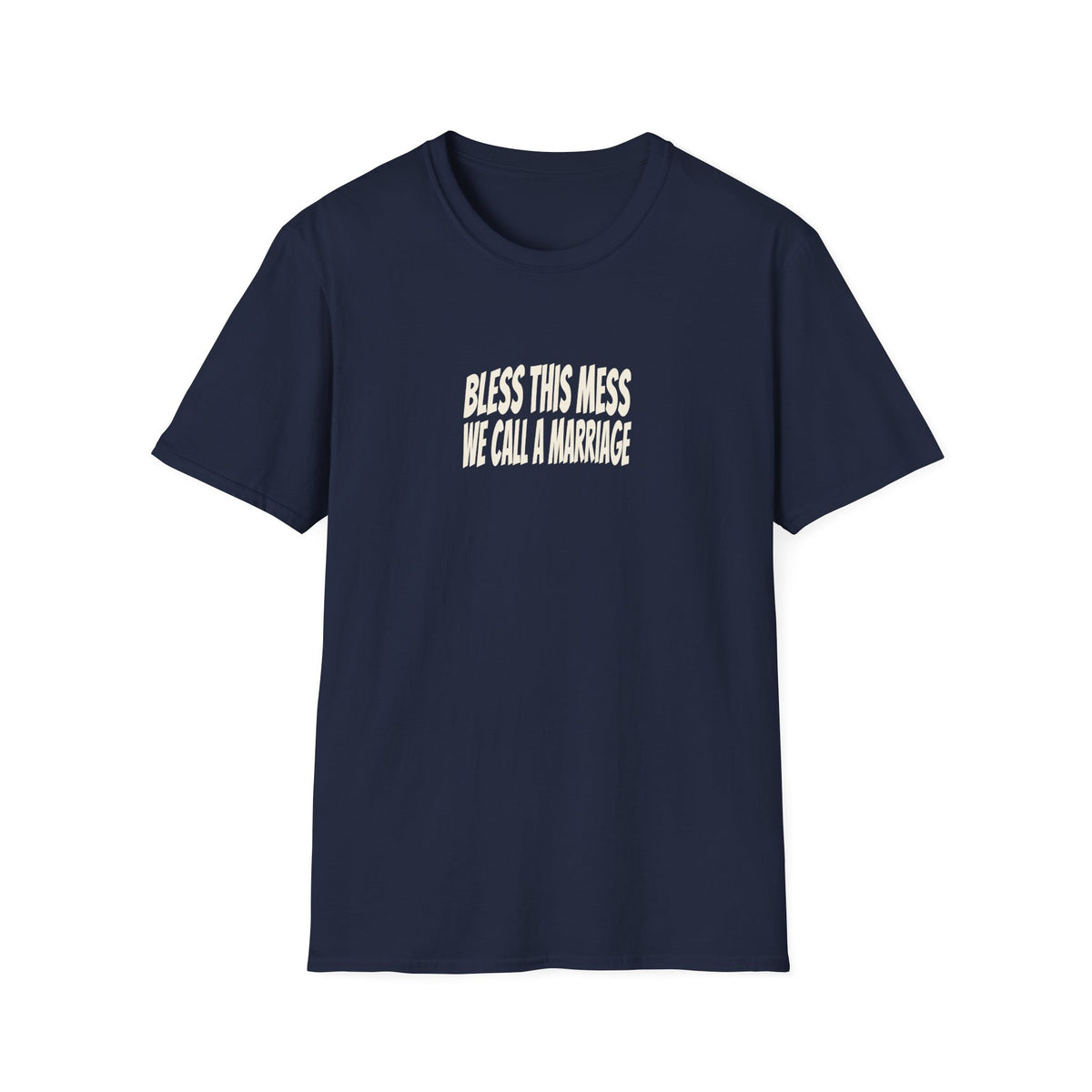 Bless This Mess We Call a Marriage Tee (Softstyle)