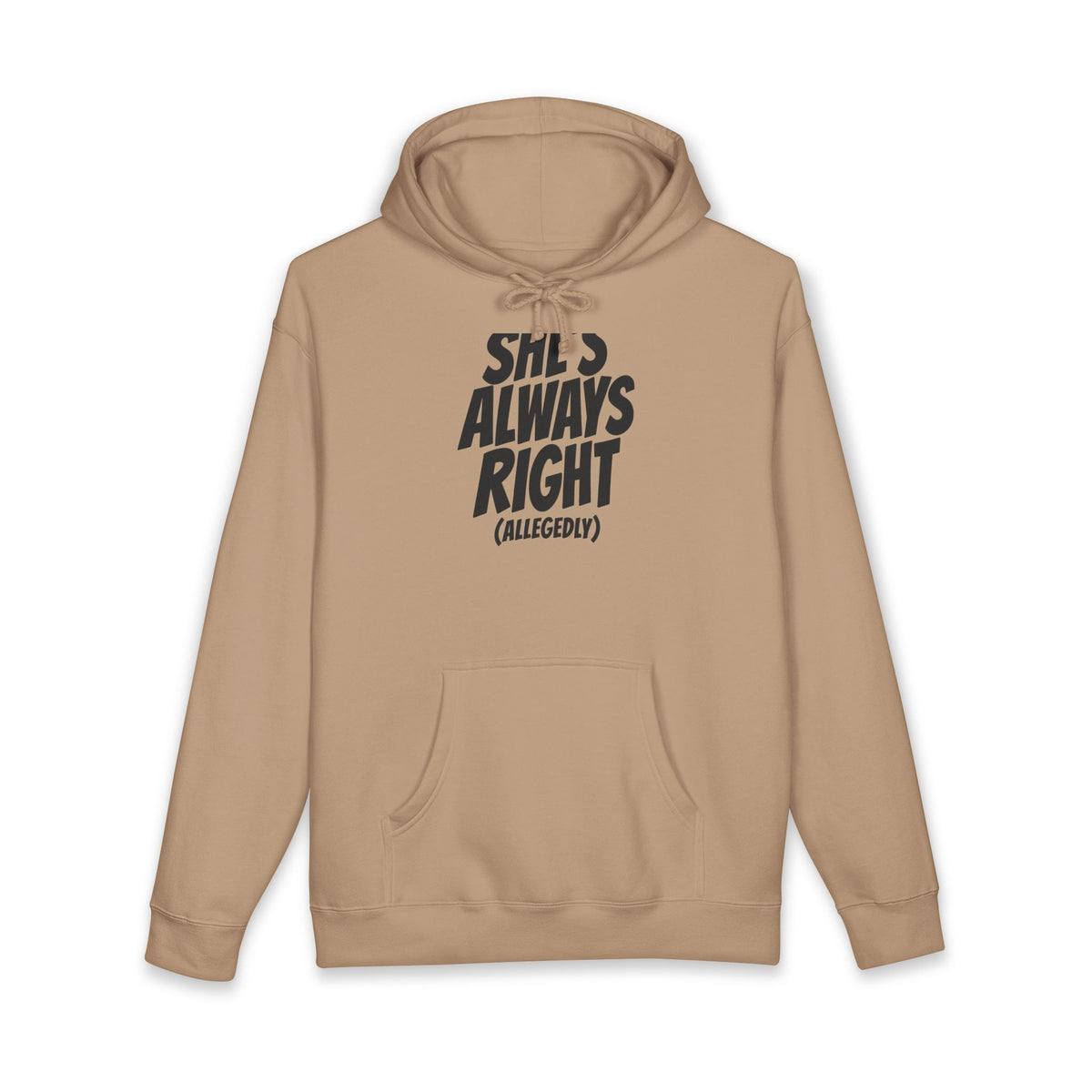 She's Always Right (Allegedly) Hoodie – Duck Camo (Heavyweight)