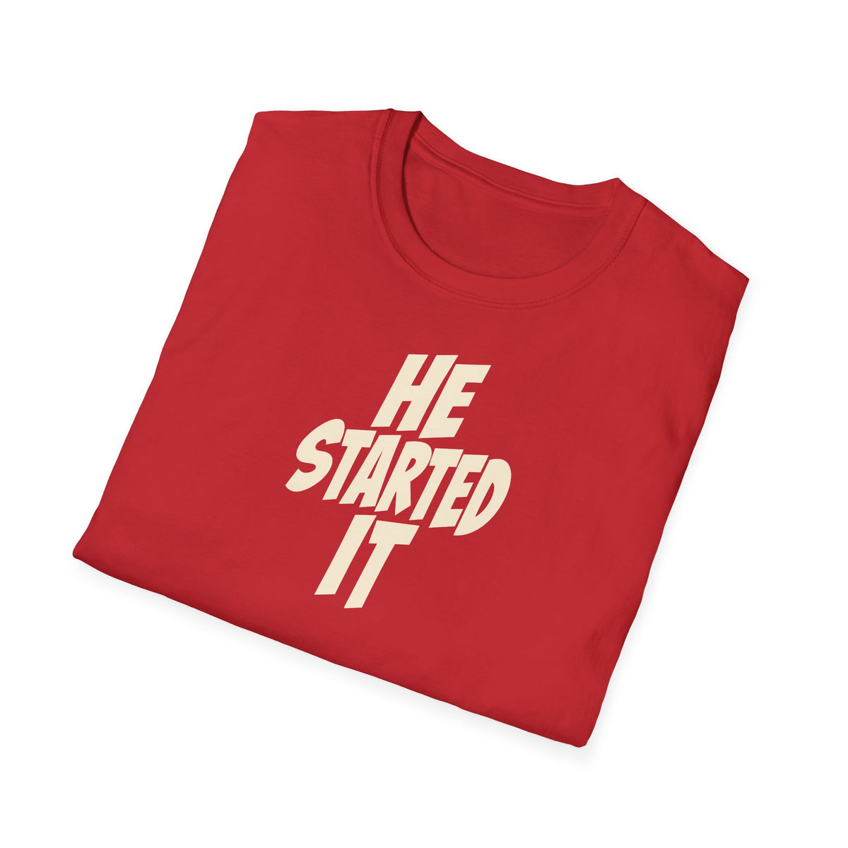 "He Started It" funny couples graphic on a Gildan Softstyle unisex tee - Couples Therapy Apparel (view 16)