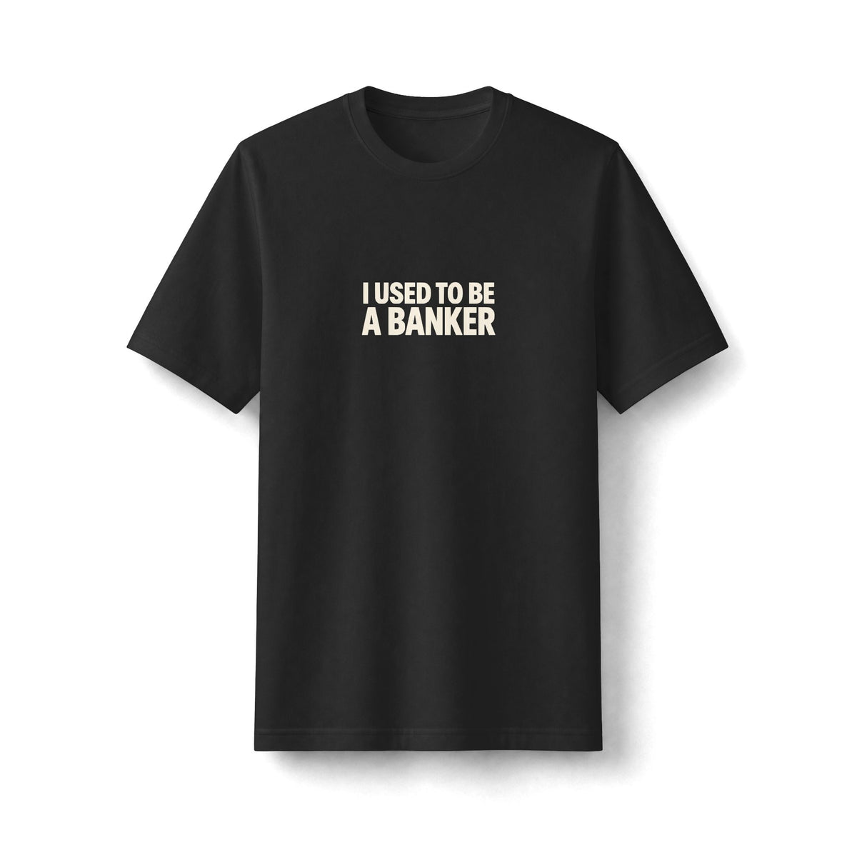 I Used to Be a Banker Tee (Heavyweight)