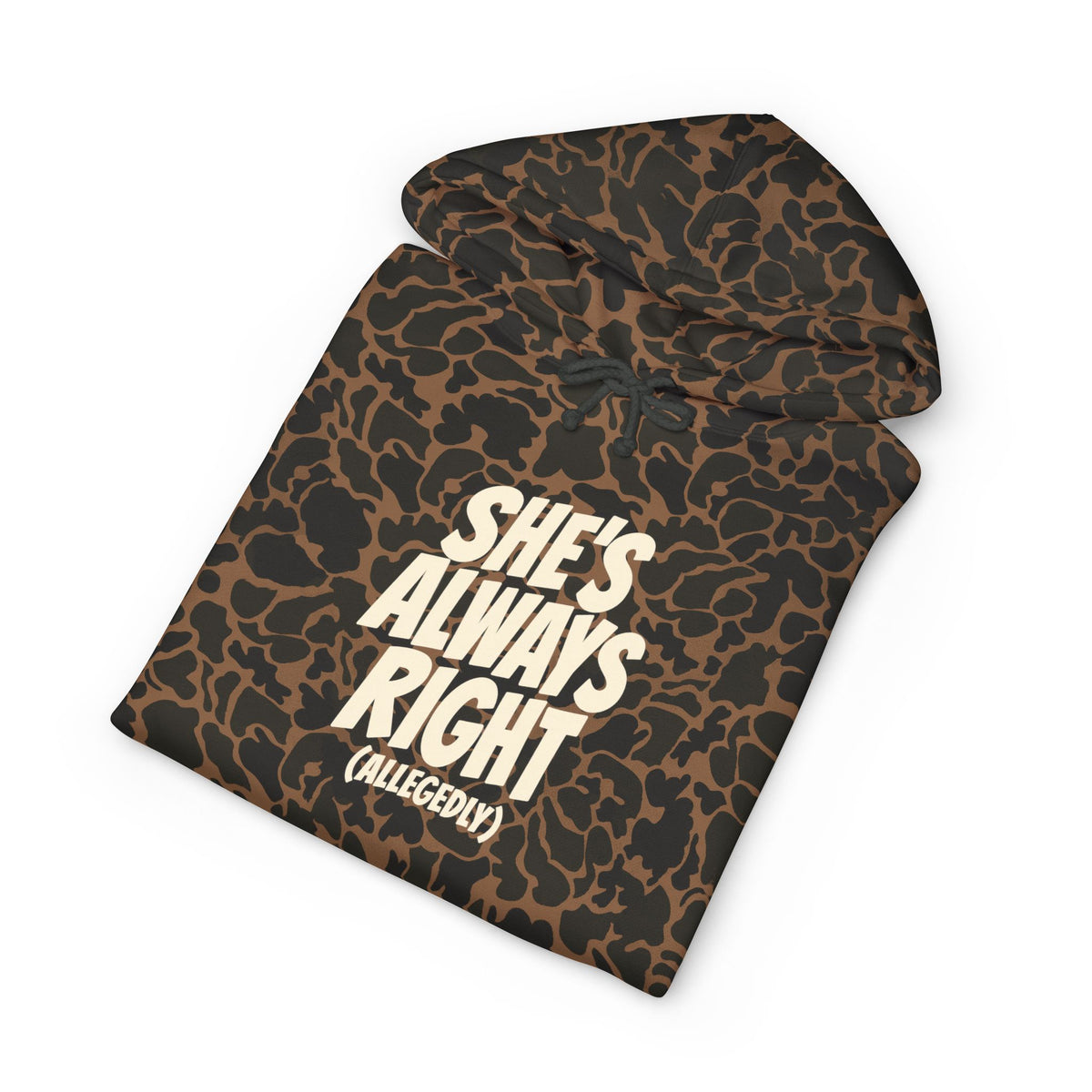 She's Always Right (Allegedly) Hoodie – Duck Camo (Heavyweight)