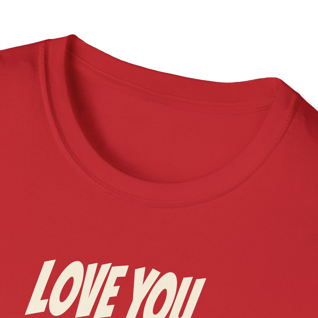 "Love You. Mean It. Most Days." funny couples graphic on a Gildan Softstyle unisex tee - Couples Therapy Apparel (view 15)