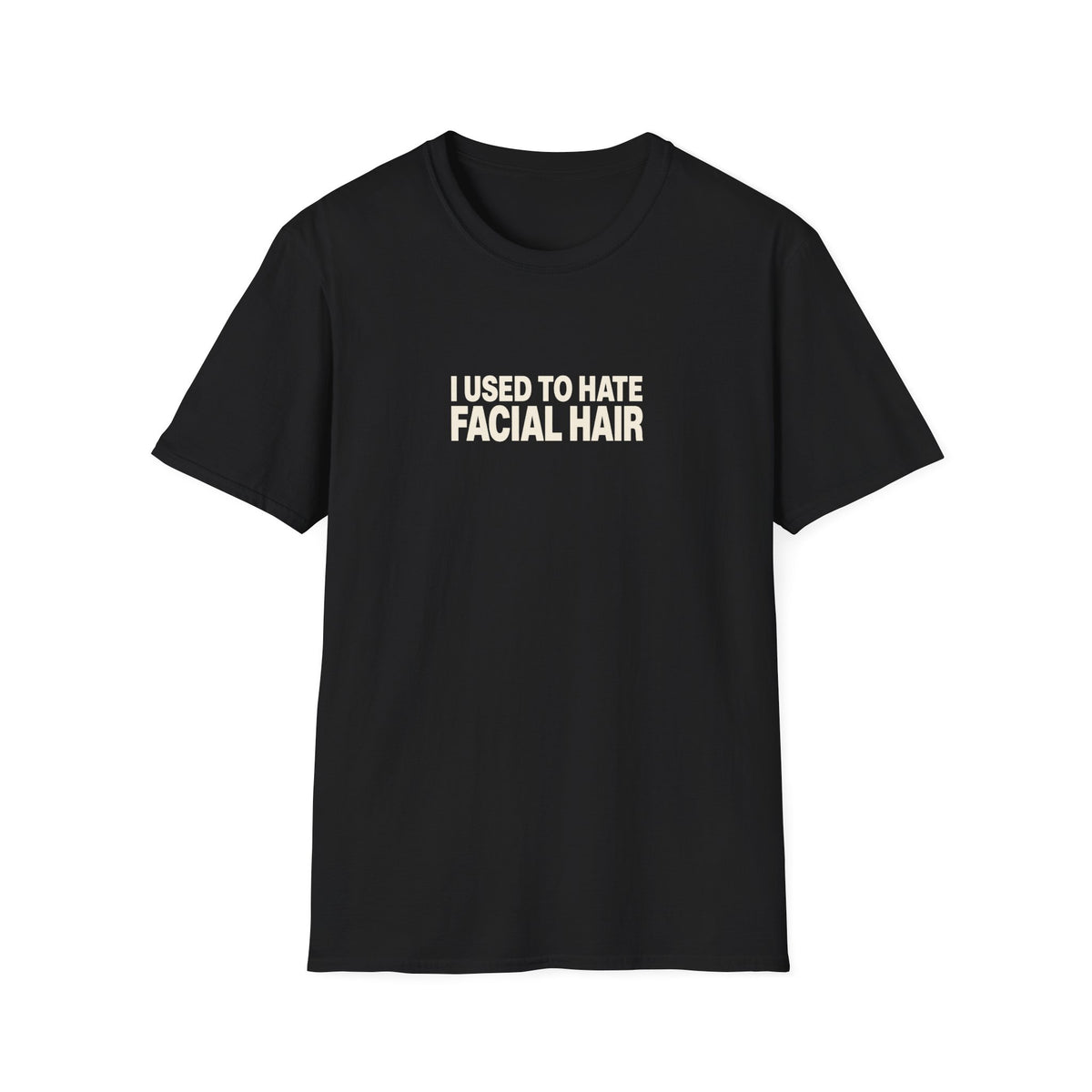I Used to Hate Facial Hair Tee (Softstyle)