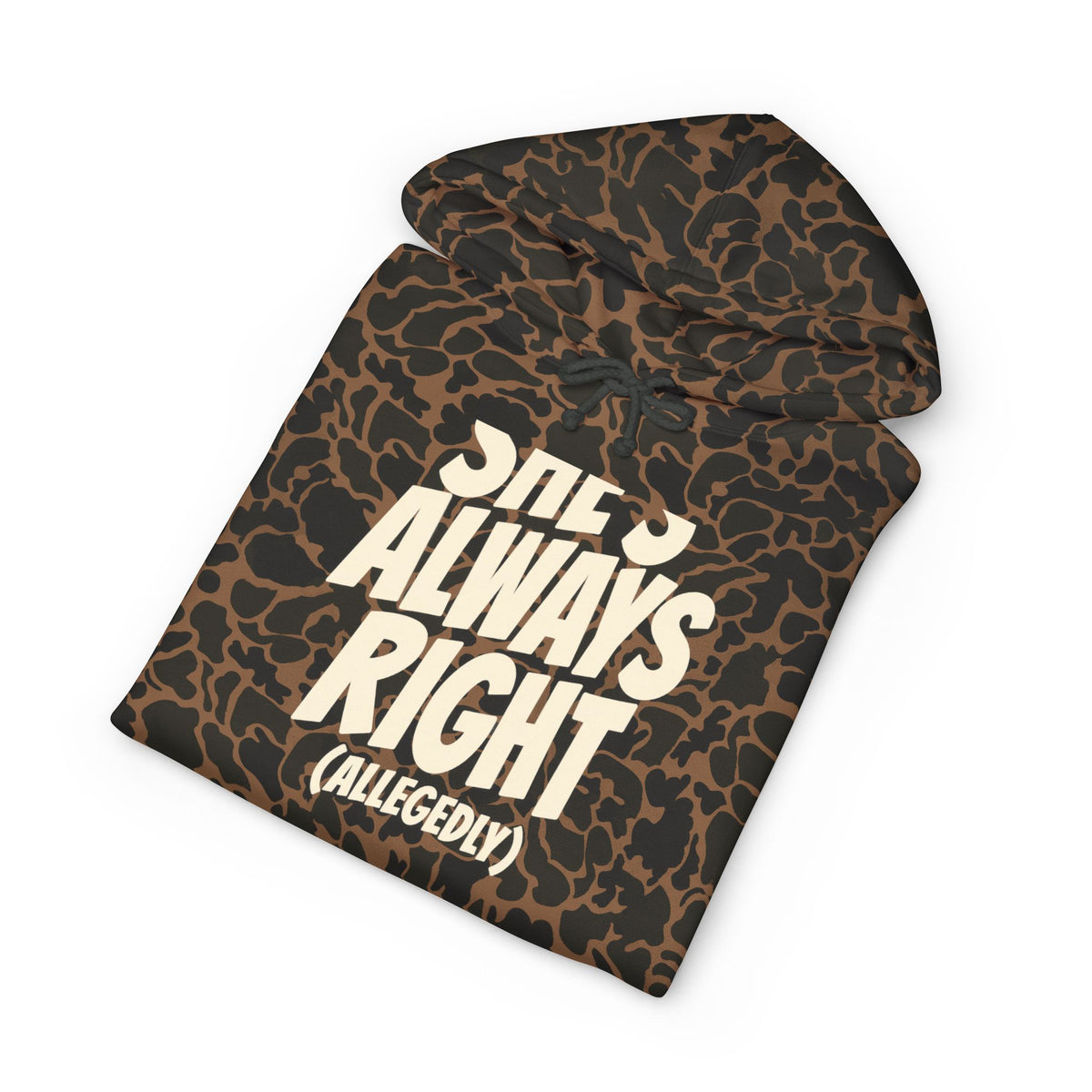She's Always Right (Allegedly) Hoodie – Duck Camo (Heavyweight)